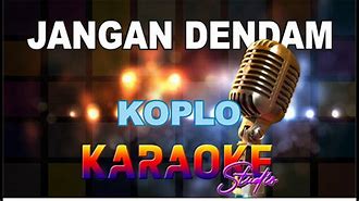 Mabuk Dan Judi Karaoke Original Koplo Jangan Dendam Cowok