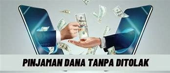 Pinjaman Online Tanpa Ditolak