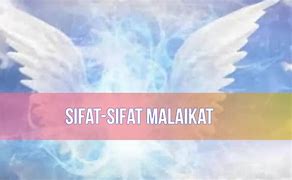 Sifat Sifat Malaikat Allah Subhanahu Ta Ala Adalah